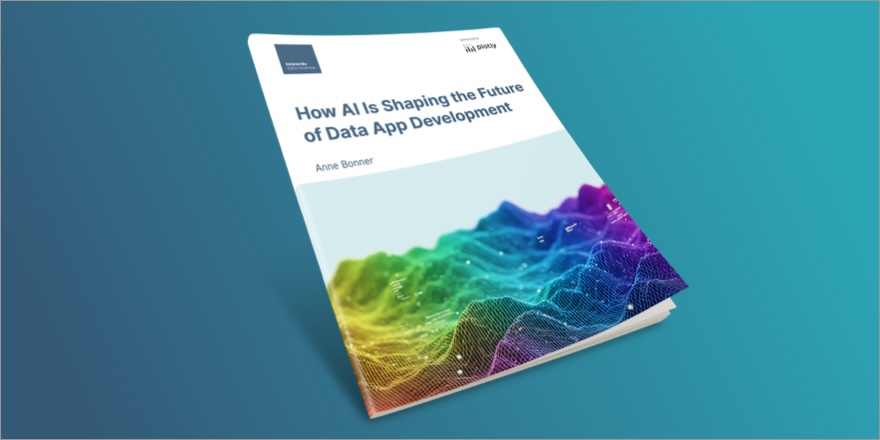 Image of the TDS ebook, How AI is Shaping the Future of Data App Development